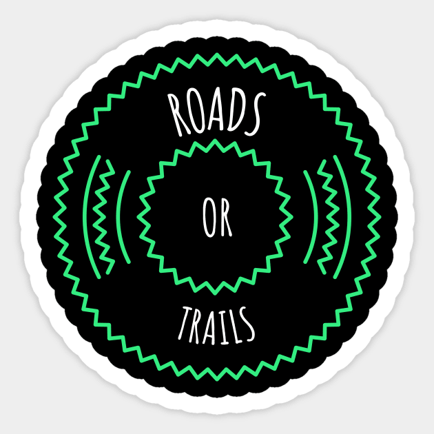 ROAD OR TRAILS Sticker by fitcoclothing